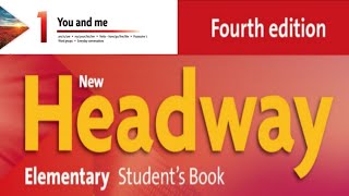 New Headway Elementary Students Book 4th  Unit 01 [upl. by Gnuhn519]