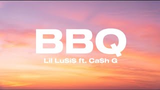 Lil Lui ft Cah G  BBQ LYRICS [upl. by Baalbeer]