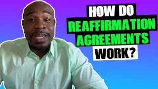 How Do Reaffirmation Agreements Work [upl. by Niehaus884]