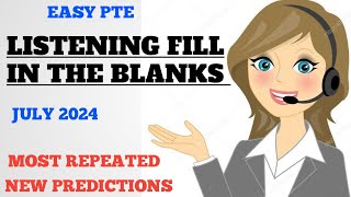 LISTENING FILL IN THE BLANKS PTE  JULY 2024  MOST REPEATED NEW VIDEO [upl. by Peery]