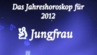 Jahreshoroskop 2012 für Jungfrau von Erich Bauer [upl. by Noni]