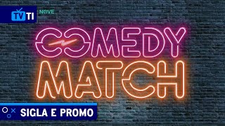 Sigla e promo Comedy Match  Nove HD  Maggio 2024 [upl. by Trudi200]