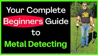 Your Complete Beginners Guide To Metal Detecting GETTING STARTED [upl. by Narot]