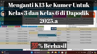 Cara Ganti Kurikulum K13 ke Kumer Kelas 3 dan 6 di Dapodik 2025a [upl. by Fatimah]