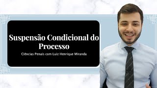 Suspensão Condicional do Processo [upl. by Botsford]