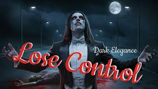 Dark Elegance  Lose Control [upl. by Rome]