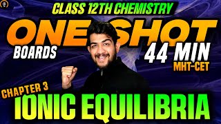 CH3 IONIC EQUILIBRIA ONE SHOT CHEMISTRY CLASS 12 HSC MH BOARD  12th hsc chemistry BOARD 2025 [upl. by Loats556]