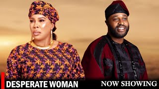 DESPERATE WOMAN  A Nigerian Yoruba Movie Starring  Femi Adebayo Fathia Williams [upl. by Sucramaj984]