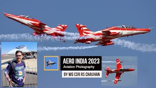 Aero India 2023 Aviation Photography by Wg Cdr RS Chauhan [upl. by Oigimer]