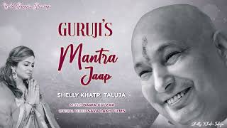 Guruji Mantra Jaap  Om Namah Shivaaya  Shelly Khatri  Bawa Gulzar [upl. by Leif]