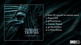 Unidad Trauma  Arte Médica Siniestra Full EP [upl. by Able]