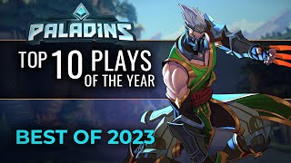 Paladins  Top 10 Plays  Best of 2023 [upl. by Durarte780]