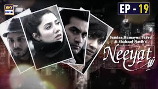 Neeyat Episode  19  Humayun Saeed  Mahira Khan  Ahsan Khan  ARY Digital [upl. by Ahsekam]