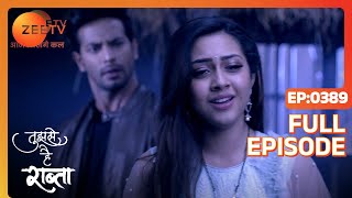 क्यों किया Kalyani ने Malhar को hurt  Tujhse Hai Raabta  Episode 389  Zee TV [upl. by Anirtac]