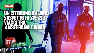 Un cittadino italiano sospetto fa spesso viaggi tra Amsterdam e Roma  Stop Border Control Fiumicino [upl. by Oelak791]