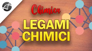 Legami chimici Introduzione  Lezioni di Chimica [upl. by Aneleasor712]