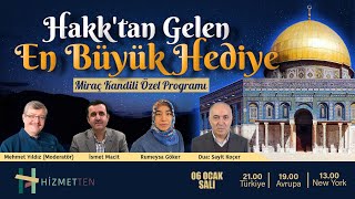 Hakktan Gelen En Büyük Hediye  MİRAÇ KANDİLİ ÖZEL YAYINI [upl. by Alac597]