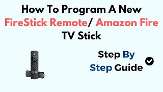 How To Program A New FireStick Remote Amazon Fire TV Stick [upl. by Icnarf306]