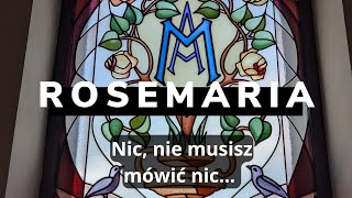 RoseMaria  Nic nie musisz mówić [upl. by Annoel]