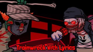 Trainwreck With Lyrics  FNF Antipathy Hank Update [upl. by Enitsirk995]