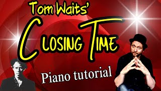 Learn How To Play TOM WAITS Closing Time on Piano [upl. by Gadmon]