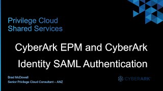 17  CyberArk EPM and CyberArk Identity SAML Authentication [upl. by Dorcas]