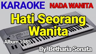 Hati Seorang Wanita  Betharia Sonata  Karaoke  Cover [upl. by Ameg]