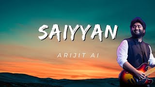 Saiyyan  AI Arijit  Hindi Song  Kailash Kher [upl. by Yednarb]