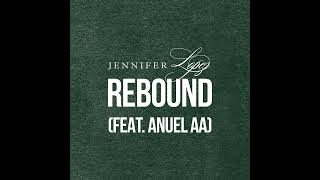 Jennifer Lopez  Rebound feat Anuel AA Official Audio [upl. by Ahnavas906]