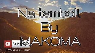 natamboli by MAKOMA lyrics [upl. by Quintin]