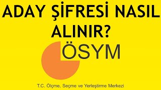 Ösym Aday Şifresi Nasıl Alınır [upl. by Alekin]