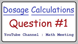 Dosage Calculations  Practice Question 1 [upl. by Naara269]