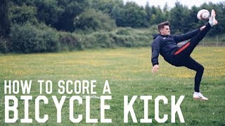 Bicycle Kick Tutorial  How To Score A Bicycle kick  The Ultimate Guide [upl. by Tann]