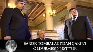 Baron Tombalacıdan Çakırı Öldürmesini İstiyor  Kurtlar Vadisi 28Bölüm [upl. by Yatnoj]