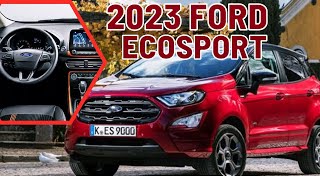 2023 Ford EcoSport  2023 Ford EcoSport Redesign Review Interior amp Exterior Details Release amp Price [upl. by Divadleahcim]