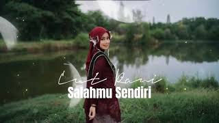 Cut Rani Auliza  Salahmu Sendiri  Official Lyric Video [upl. by Maxima]