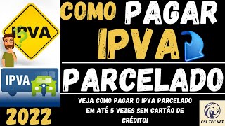 Como PAGAR O IPVA PARCELADO sem CARTÃO DE CRÉDITO [upl. by Dotti941]