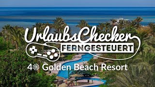 4☀ Golden Beach Resort  Hurghada  UrlaubsChecker ferngesteuert [upl. by Enniotna]