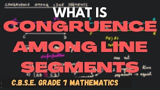 What is Congruence among Line Segments  Geometry  CBSE Grade 7 Mathematics [upl. by Nevetse296]