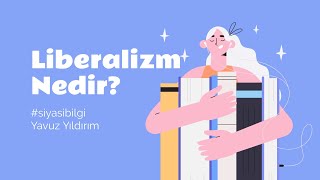 Siyasal Kavramlar Liberalizm Nedir [upl. by Navert894]