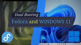 Dual Boot Fedora amp Windows 11 on One PC Easy Guide [upl. by Pan845]