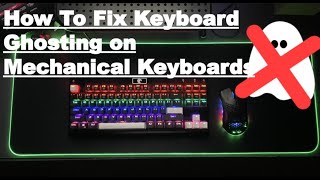 How To Fix Keyboard Ghosting on Mechanical Keyboards [upl. by Akenn]