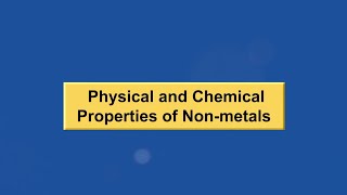 Physical and Chemical Properties Of Nonmetals Full Concept learning With Animation [upl. by Allin753]