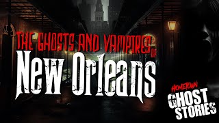 The Ghosts of New Orleans  New Orleans LA Part 1 featuring Phantomette [upl. by Kenway]