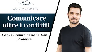 Comunicare oltre i conflitti La Comunicazione Non Violenta [upl. by Macegan64]