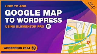 How to add Google Maps to WordPress using Elementor Pro Easy Tutorial [upl. by Annahsal]