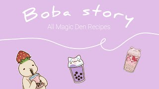 Boba Story  ALL Magic Den Recipes ♡ [upl. by Orban]