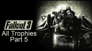 Fallout 3 All Trophy Playthrough Part 5 [upl. by Mad542]