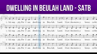 Dwelling in Beulah Land  SATB [upl. by Dela]