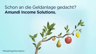 Jetzt Amundi Income Solutions entdecken [upl. by Trudie]